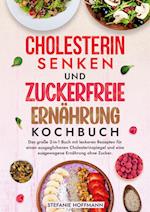 Cholesterin Senken und Zuckerfreie Ernährung Kochbuch