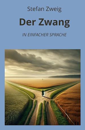 Der Zwang: In Einfacher Sprache