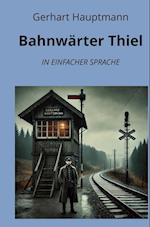 Bahnwärter Thiel: In Einfacher Sprache