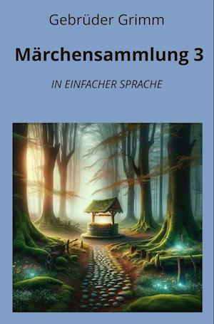 Märchensammlung 3: In Einfacher Sprache