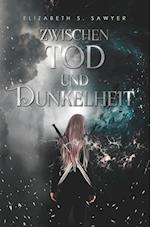 Zwischen Tod und Dunkelheit