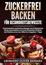 ZUCKERFREI BACKEN für Gesundheitsbewusste