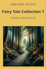 Fairy Tale Collection 1: Englisch Lektüre A2 - B2