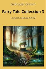 Fairy Tale Collection 3: Englisch Lektüre A2 - B2