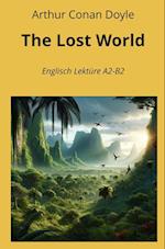 The Lost World: Englisch Lektüre A2 - B2