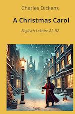 A Christmas Carol: Englisch Lektüre A2 - B2