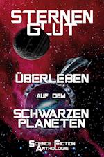 Sternenglut - Überleben auf dem schwarzen Planeten