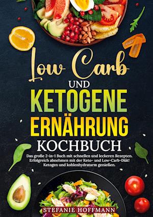 Low Carb und Ketogene Ernährung Kochbuch