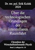 Über die technologischen Grundlagen der interstellaren Raumfahrt