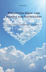 Deine letzte Kippe: vom Raucher zum Nichtraucher