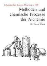 Methoden und chemische Prozesse der Alchemie