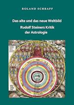 Das alte und das neue Weltbild - Rudolf Steiners Kritik der Astrologie