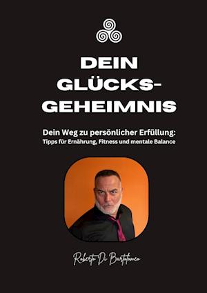 Dein Glücksgeheimnis