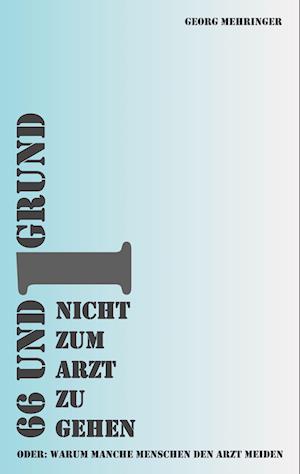 66 und 1 Grund nicht zum Arzt zu gehen