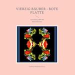 Vierzig Räuber - rote Platte