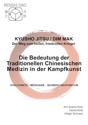 Die Bedeutung der Traditionellen Chinesischen Medizin in der Kampfkunst