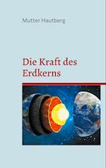 Die Kraft des Erdkerns