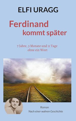 Ferdinand kommt später