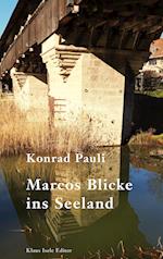 Marcos Blicke ins Seeland