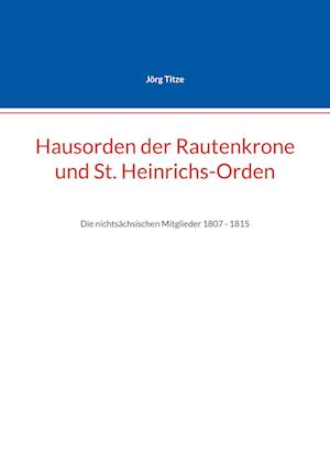 Hausorden der Rautenkrone und St. Heinrichs-Orden