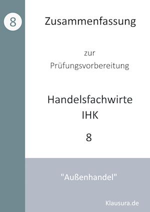 Zusammenfassung zur Prüfungsvorbereitung geprüfter Handelsfachwirte IHK