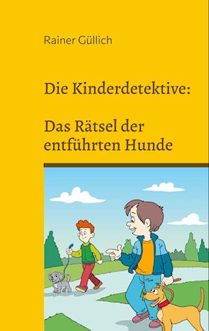 Die Kinderdetektive: Das Rätsel der entführten Hunde