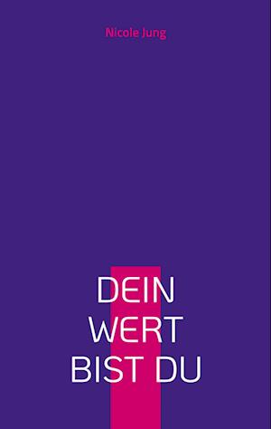 Dein Wert bist du