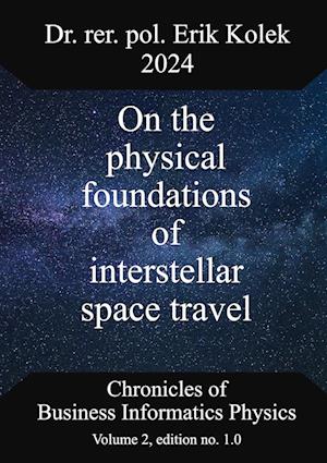 On the physical foundations of interstellar space travel