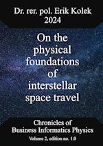 On the physical foundations of interstellar space travel