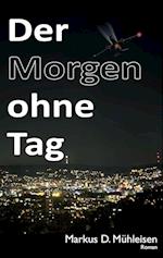 Der Morgen ohne Tag