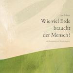 Wie viel Erde braucht der Mensch