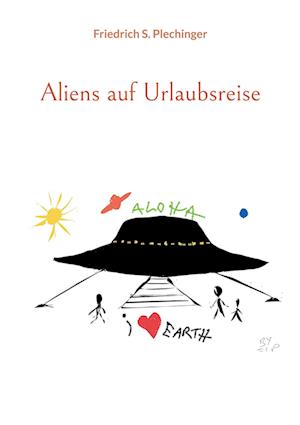 Aliens auf Urlaubsreise