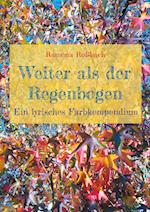 Weiter als der Regenbogen