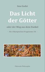 Das Licht der Götter oder der Weg aus dem Dunkel