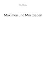 Maximen und Moriziaden