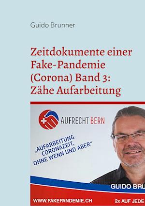 Zeitdokumente einer Fake-Pandemie (Corona) Band 3