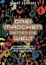 Drei Mädchen retten die Welt