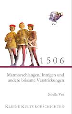 1506 - Marmorschlangen, Intrigen und andere brisante Verstrickungen