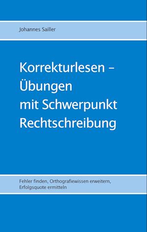 Korrekturlesen - Übungen mit Schwerpunkt Rechtschreibung