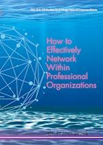 How to Effectively Network Within Professional Organizations