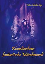 Blauelieschens fantastische Märchenwelt