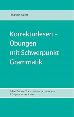 Korrekturlesen - Übungen mit Schwerpunkt Grammatik