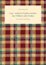 Lass` wahren Frieden werden den Völkern aller Erden