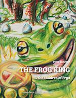 The Frog King and the children of Frya