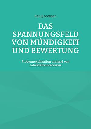 Das Spannungsfeld von Mündigkeit und Bewertung