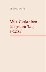 Mut-Gedanken für jeden Tag 1-2024