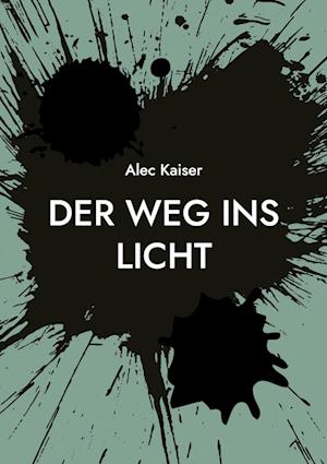 Der Weg ins Licht