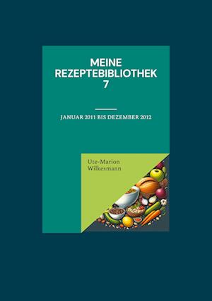 Meine Rezeptebibliothek 7