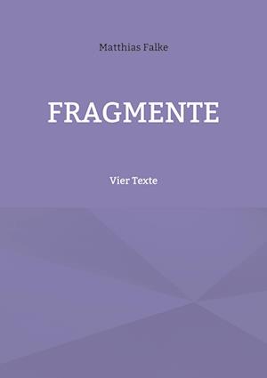 Fragmente