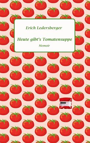 Heute gibt's Tomatensuppe